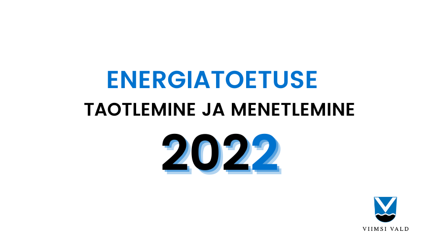 Pildil sõnadena energiatoetuse taotlemine ja menetlemine 2022
